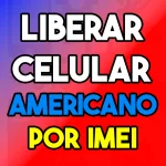 Liberar celular americano por IMEI Gratis